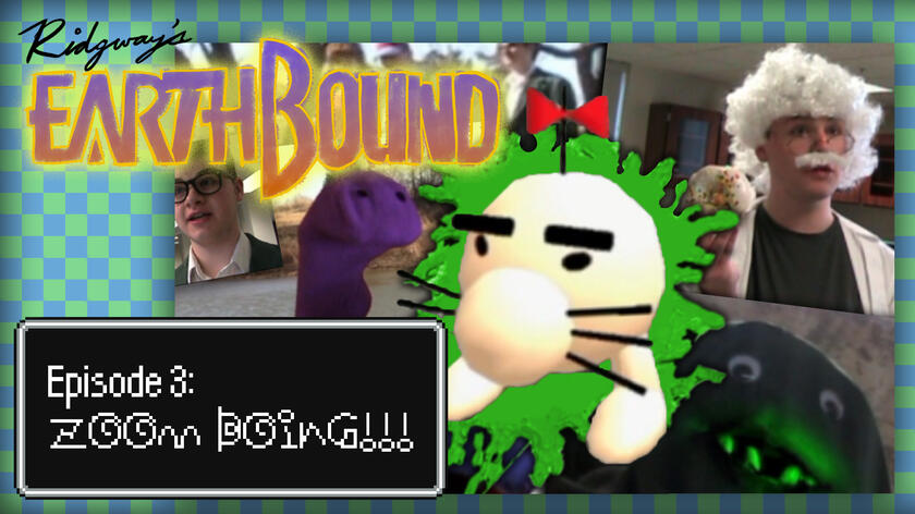 Earthbound Episode 3: Zoom Boing!!!