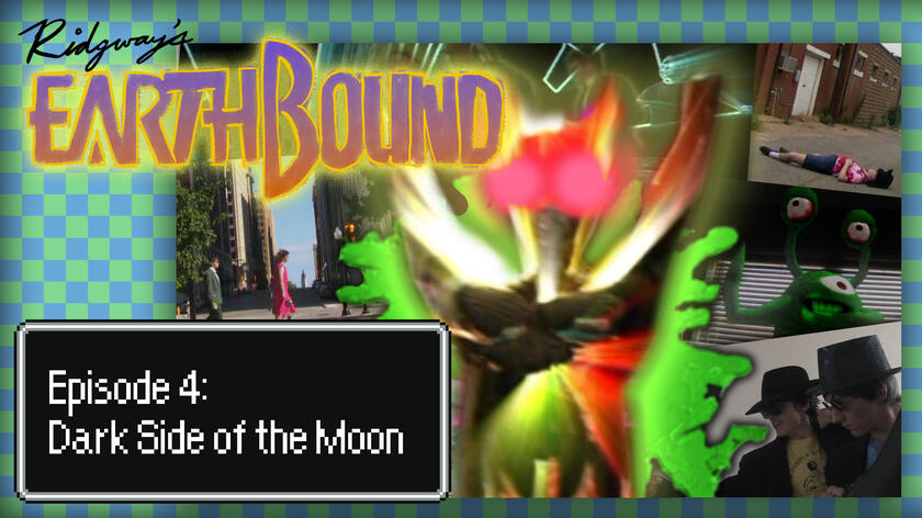 Earthbound Episode 4: Dark Side of the Moon