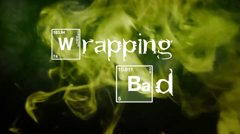 Wrapping Bad