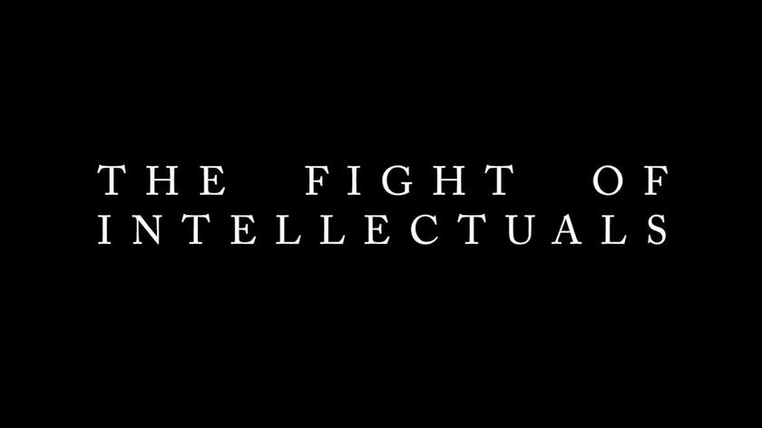 The Fight of Intellectuals