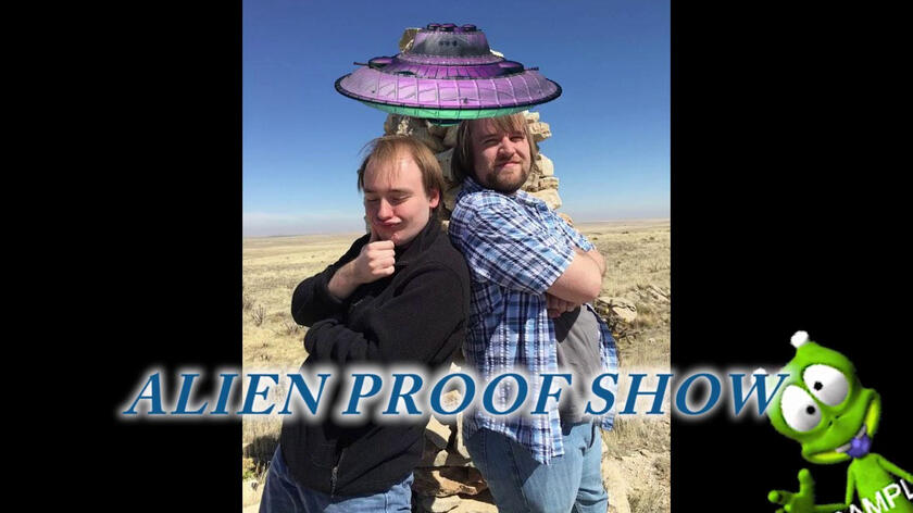 Alien Proof Show (Episode 1)